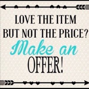 All offers welcomed!